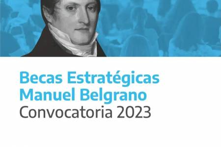 Convocatoria 2023 para las Becas Estratégicas Manuel Belgrano