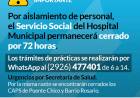 INFORMACIÓN IMPORTANTE: el Servicio Social del Hospital Municipal permanecerá cerrado por 72 horas