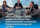 Moccero aseguró que la ampliación de partidas presupuestarias se destinará íntegramente al pago de sueldos