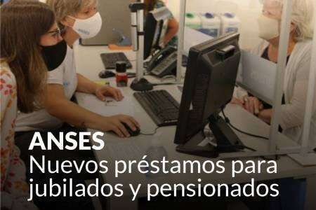 ANSES: nuevos préstamos para jubilados y pensionados