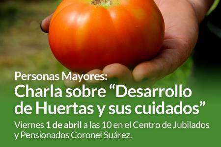 Personas Mayores: charla sobre “Desarrollo de Huertas y sus cuidados”