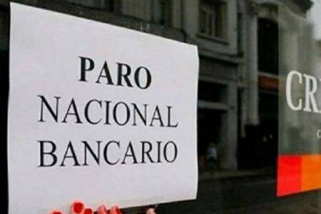 Bancarios anunciaron un paro para la semana que viene y no habrá atención en las sucursales