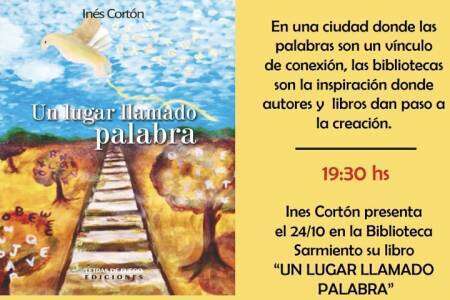 Caminata literaria y presentación del libro “Un lugar llamado palabra” de la escritora Inés Cortón 