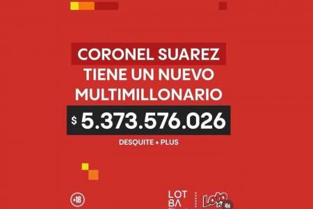 CORONEL SUAREZ TIENE UN NUEVO MULTIMILLONARIO