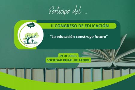 Te invitamos al II Congreso de Educación de CARBAP “La educación construye futuro”