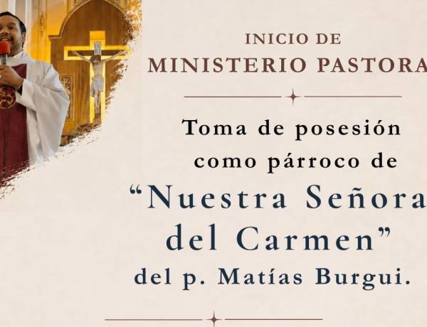 El P. Matías Burgui iniciará su ministerio pastoral como párroco de Nuestra Señora del Carmen.