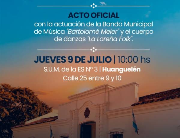 Huanguelén será sede del acto oficial por el 9 de julio