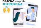 ¡GRACIAS al equipo de TELEMEDICINA!