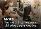 ANSES: nuevos préstamos para jubilados y pensionados