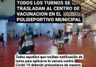 Todos los turnos se trasladan al centro de vacunación en el polideportivo municipal