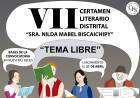 VII CERTAMEN LITERARIO DISTRITAL SRA. NILDA MABEL BISCAICHIPY  “TEMA LIBRE”