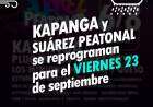 KAPANGA y “Suárez Peatonal” se reprograman para el viernes 23 de septiembre