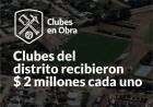 Clubes del distrito recibieron $ 2 millones “cada uno” en el marco del programa “clubes a la obra”