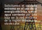 Se solicita el cuidado extremo en el uso de energía eléctrica y agua corriente