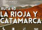 Explorá la mágia de nuestra Ruta Patagónica 40, Catamarca y La Rioja