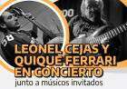 “Leonel Cejas y Quique Ferrari en Concierto, junto a músicos invitados”