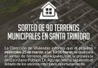 Derecho A La Vivienda - Sorteo de 90 terrenos en Pueblo Santa Trinidad