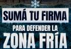 SUMÁ TU FIRMA PARA DEFENDER LA ZONA FRÍA. 